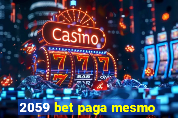 2059 bet paga mesmo